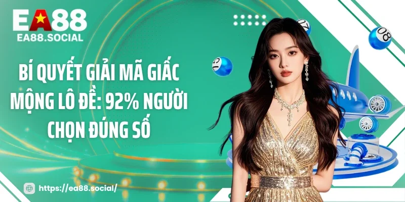 Bí Quyết Giải Mã Giấc Mộng Lô Đề: 92% Người Chọn Đúng Số