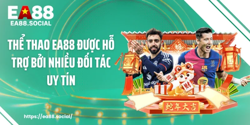 Thể thao EA88 được hỗ trợ bởi nhiều đối tác uy tín